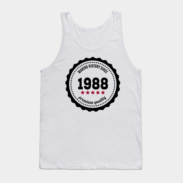 Making history since 1988 badge Tank Top by JJFarquitectos